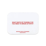 We’re Not Really Strangers: Breakup Kit