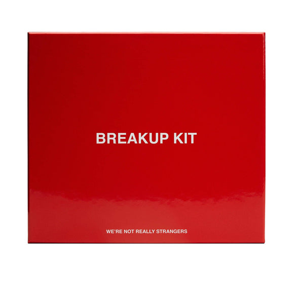 We’re Not Really Strangers: Breakup Kit