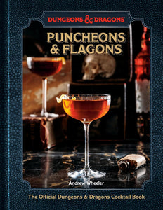 Puncheons and Flagons: D&D Cocktail Book