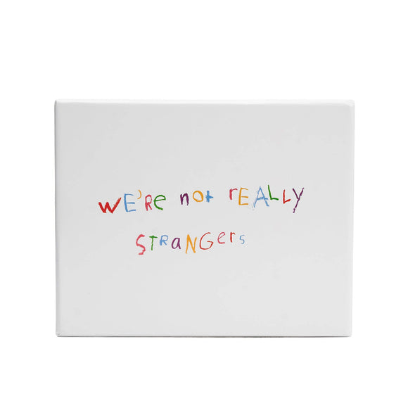 We’re Not Really Strangers: Kids Edition