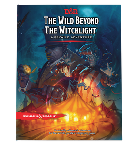 Dungeons & Dragons 5E: Wild Beyond the Witchlight
