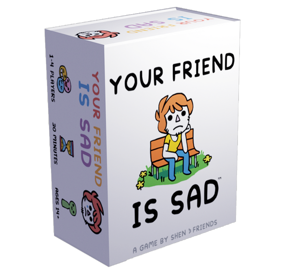 Your Friend is Sad