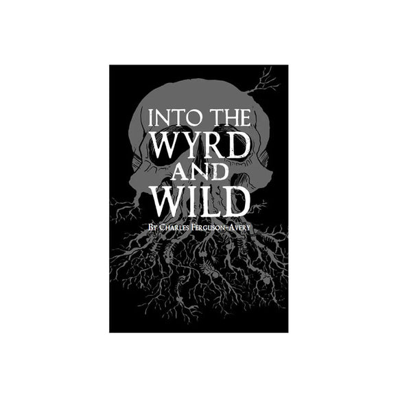 Into the Wyrd and Wild